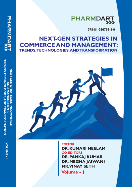Next-Gen Strategies in Commerce and Management: Trends, Technologies, and Transformation